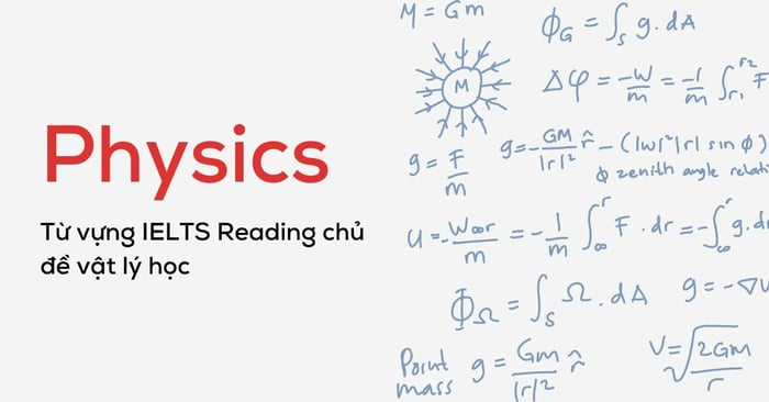 từ vựng IELTS Reading chủ đề vật lý học (Physics)