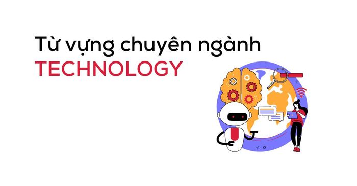 từ vựng chuyên ngành technology học và nhớ từ bằng gốc Latinh và Hy Lạp