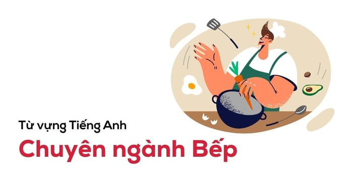 từ vựng tiếng Anh chuyên ngành bếp và các ví dụ cụ thể về giao tiếp