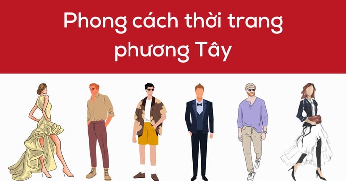 từ vựng về các phong cách thời trang phương Tây đầy đủ và cụ thể 