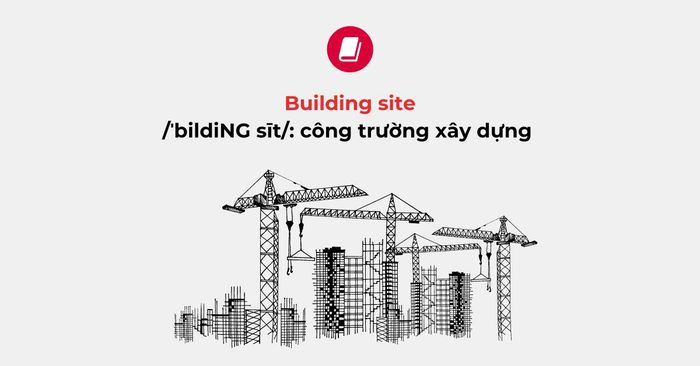 Các nhóm từ tiếng Anh chuyên ngành xây dựng