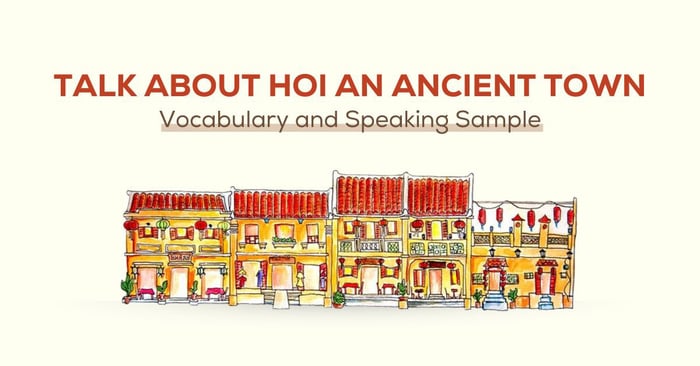 discussing hoi an ancient town vocabulary communication phrases with accompanying audio