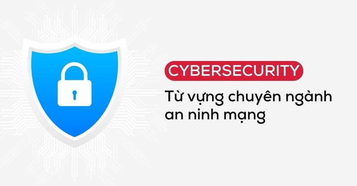 từ vựng chuyên ngành an ninh mạng cybersecurity