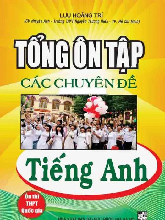 Tổng ôn mọi chủ đề tiếng Anh – Lưu Hoằng Trí