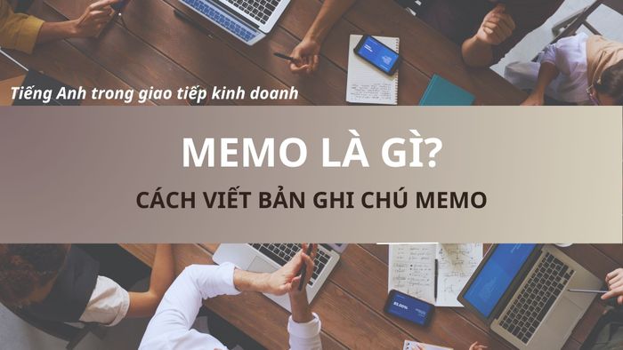 What is memo? How to write a memo in business English communication