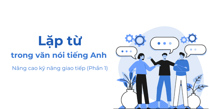 lap tu trong van noi tieng anh nang cao ky nang giao tiep phan 1