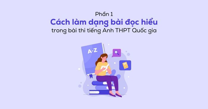 cach lam dang bai doc hieu trong bai thi tieng anh thpt quoc gia p1