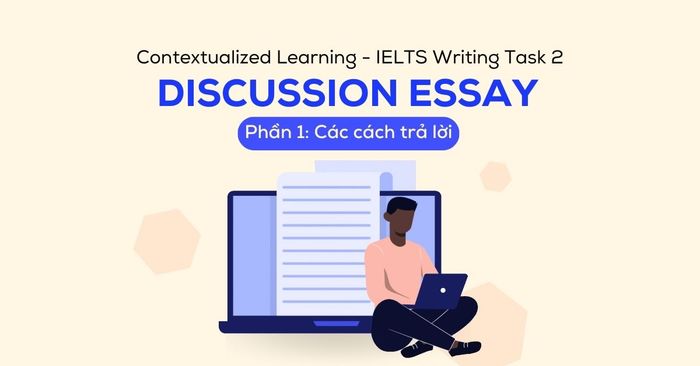 học hỏi theo ngữ cảnh ielts writing task 2 luận văn thảo luận phần 1 các cách trả lời