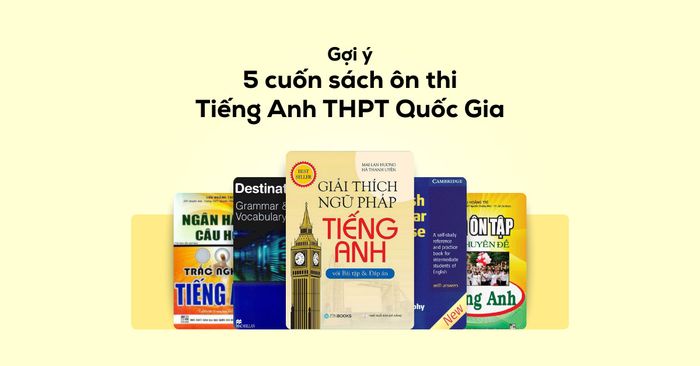 goi y 5 cuon sach on thi tieng anh thpt quoc gia 2024 chat luong tot