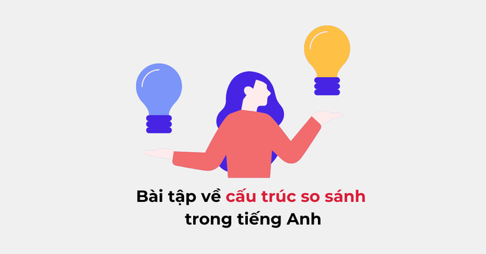 bài tập so sánh trong tiếng Anh luyện tập với đáp án