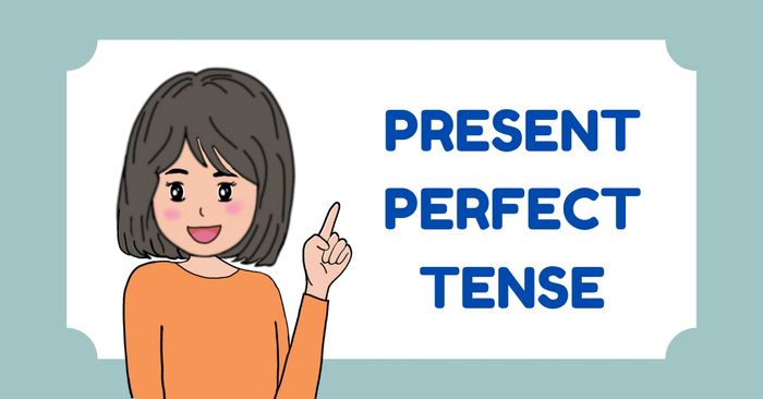 Present perfect tense