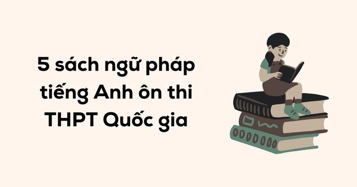 tài liệu ngữ pháp tiếng anh ôn thi thpt quốc gia dành cho học sinh