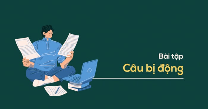 bài tập thực hành câu bị động passive voice kèm đáp án và tóm tắt lý thuyết