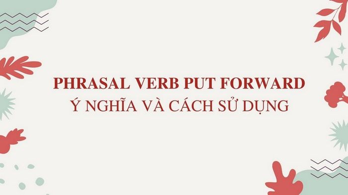 put forward y nghia cach dung va vi du minh hoa