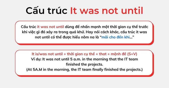 Phương cách sử dụng cấu trúc it was not until