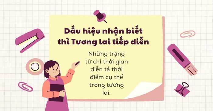 Dấu hiệu nhận biết của thì tương lai tiếp diễn