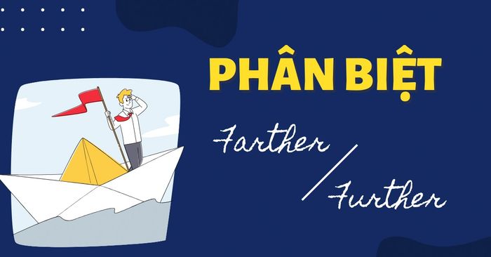 phan biet farther va further don gian trong tieng anh