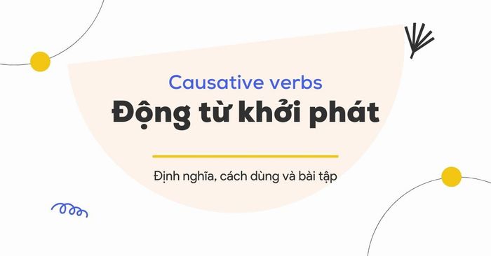 Causative Verbs: Definition, Usage, and Exercises