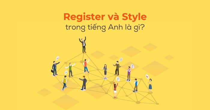 register and style in English is what