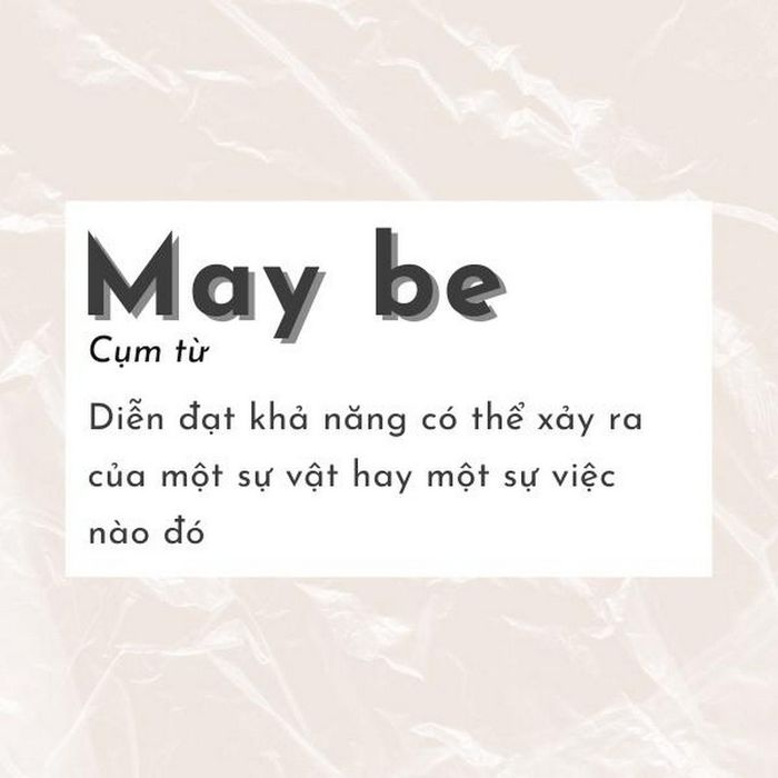 ý nghĩa của từ may be là gì ?