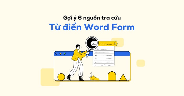 gợi ý 6 nguồn tìm từ điển word form online và offline hữu ích