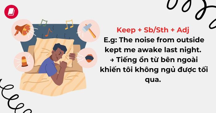 Cấu trúc Keep + Sb/Sth + Adj