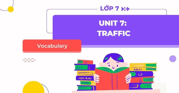 vocabulary English 7 Unit 7 traffic global success