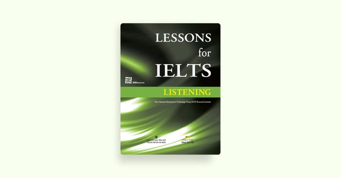 Đánh giá và hướng dẫn sử dụng sách Lessons for IELTS Listening