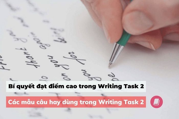 Các mẫu câu phổ biến trong Writing Task 2