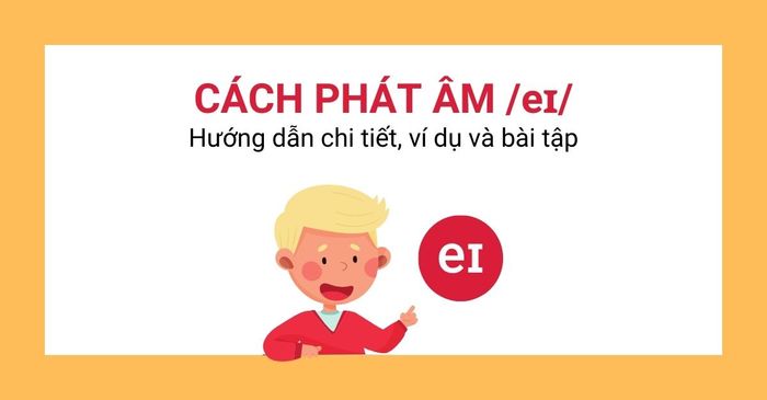 cách phát âm e trong tiếng anh hướng dẫn kèm theo ví dụ và bài tập