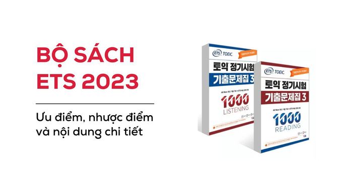 Đánh giá chi tiết nội dung và ưu nhược điểm của bộ sách ets 2023