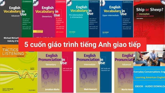 5 tài liệu học tiếng Anh giao tiếp từ cơ bản đến nâng cao