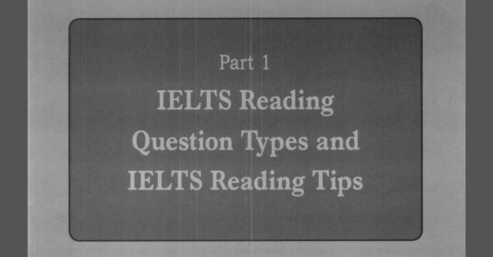 Phần 1: Các Loại Câu Hỏi trong IELTS Reading và Mẹo Đọc IELTS