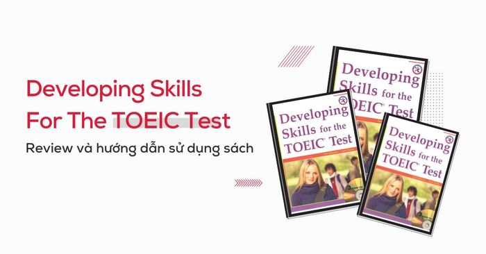 developing skills for the toeic test review va huong dan su dung sach