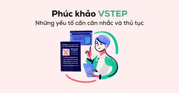 phuc khao vstep nhung yeu to can xem xet va thu tuc phuc khao