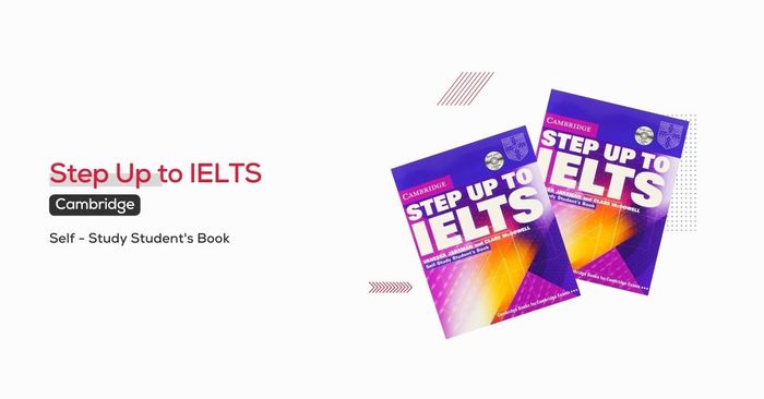 Đánh giá Step Up to IELTS và Cách sử dụng sách