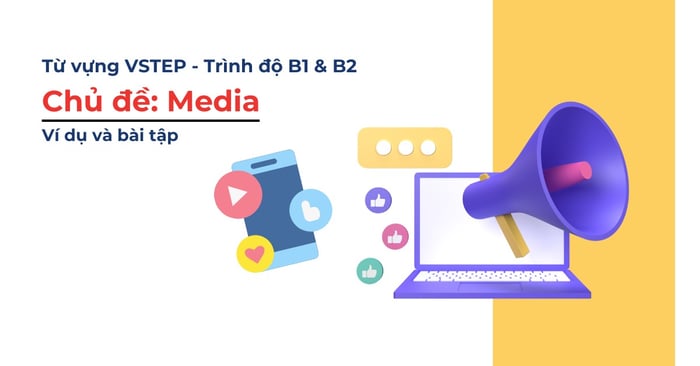 word vstep topic media level b1 and b2 including example exercises