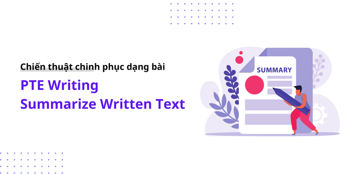 chiến thuật đánh bại dạng bài pte writing summarize written text