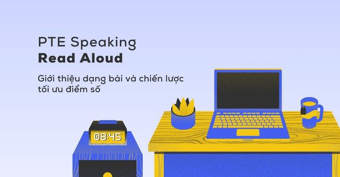 chiến lược thực hiện dạng bài read aloud trong pte speaking học thuật