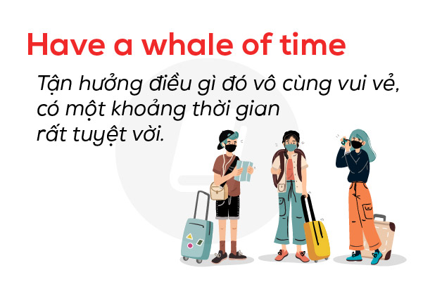 idioms-chu-de-travelling-enjoy-oneself-immensely