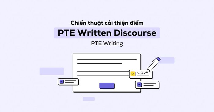 pte written discourse la gi chien thuat cai thien diem pte writing