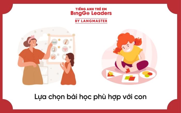 Chọn bài học phù hợp mà con có thể hoàn thành
