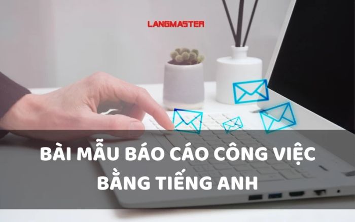 Các mẫu báo cáo công việc bằng tiếng Anh