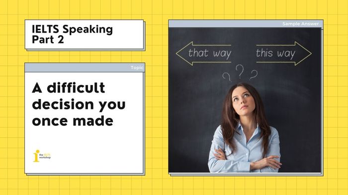 talk about a tough decision ielts