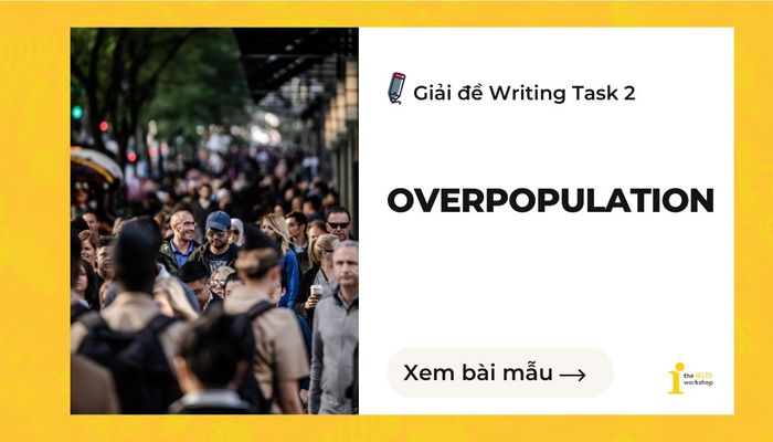 quá tải dân số ielts writing task 2