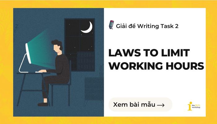 Laws to Restrict Working Hours IELTS Writing Task 2