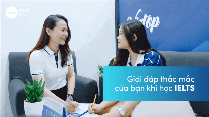 Câu hỏi thường gặp - Giải đáp những thắc mắc khi học IELTS