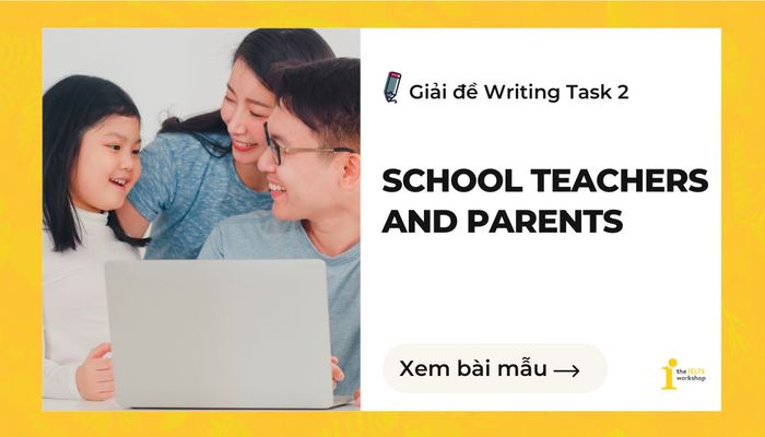 School teachers and Parents IELTS Writing Task 2