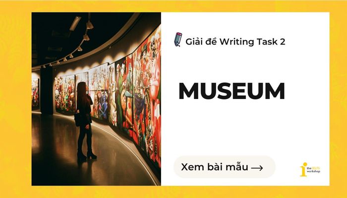 IELTS writing task 2 museum