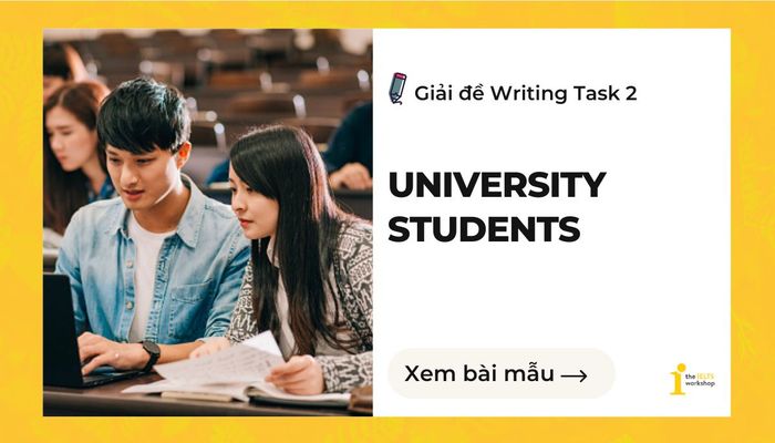 sinh viên đại học ielts writing task 2